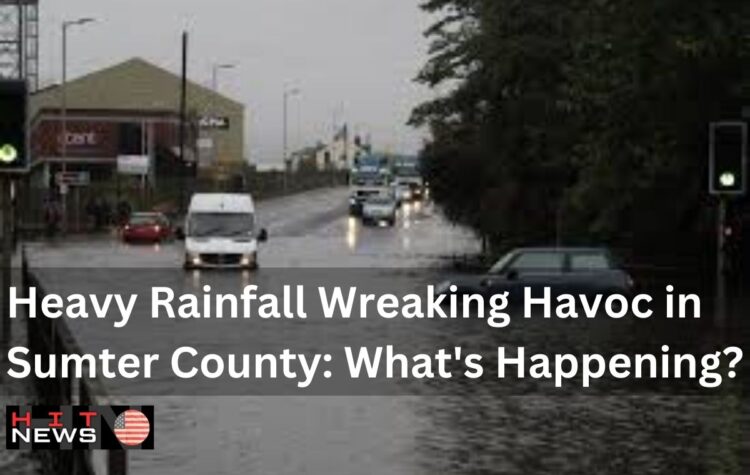 Heavy Rainfall Wreaking Havoc in Sumter County: What's Happening?